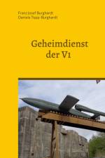 Geheimdienst der V1 af Franz Josef Burghardt