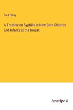 A Treatise on Syphilis in New-Born Children and Infants at the Breast af Paul Diday