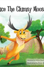 Bruce the Clumsy Moose af Alisa Swenson
