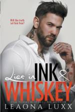 Lies in Ink & Whiskey af Leaona Luxx