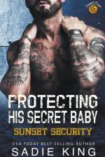 Protecting His Secret Baby af Sadie King