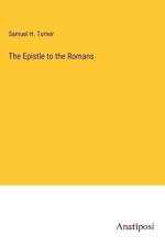 The Epistle to the Romans af Samuel H. Turner