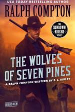 Ralph Compton the Wolves of Seven Pines af E L Ripley