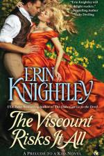 The Viscount Risks It All af Erin Knightley