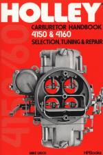 Holley Carburetor Handbook, Models 4150 & 4160: Selection, Tuning & Repair af Mike Urich
