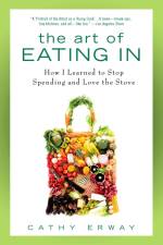 The Art of Eating In af Cathy Erway