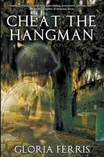 Cheat the Hangman af Gloria Ferris