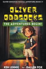 Oliver Oddsocks The Adventures Begin! af Ken Lehnig