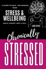 Chronically Stressed af Andrea Byers