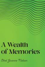 A Wealth of Memories