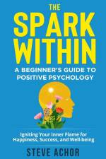 The Spark Within af Steve Achor