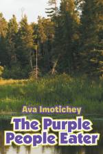 The Purple People Eater af Ava Imotichey