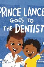 Prince Lance Goes To The Dentist af Madison Symonne