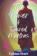The Power of Sacred Mantras af Fabian Starr