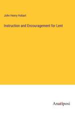 Instruction and Encouragement for Lent af John Henry Hobart