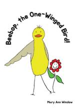 Beebop, the One-Winged Bird af Mary Ann Winslow