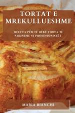 Tortat e mrekullueshme af Maria Bianchi