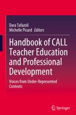 Handbook of CALL Teacher Education and Professional Development af Michelle Picard