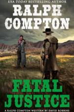 Ralph Compton Fatal Justice af David Robbins
