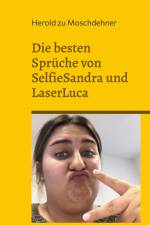 Die besten Sprüche von SelfieSandra und LaserLuca af Herold Zu Moschdehner
