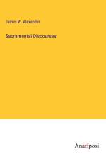Sacramental Discourses af James W. Alexander