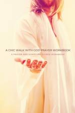 A Chic Walk with God Prayer Workbook af Chic Publishing LLC.