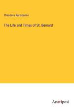 The Life and Times of St. Bernard af Théodore Ratisbonne