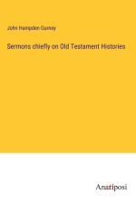 Sermons chiefly on Old Testament Histories af John Hampden Gurney