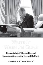 Write It When I'm Gone af Thomas M Defrank