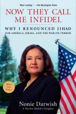 Now They Call Me Infidel af Nonie Darwish