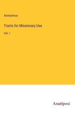 Tracts for Missionary Use af Anonymous