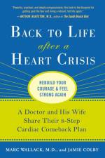 Back to Life After a Heart Crisis af Marc Wallack