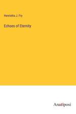 Echoes of Eternity af Henrietta J. Fry