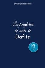 Les jongleries de mots de Dafite af David Vandermeersch