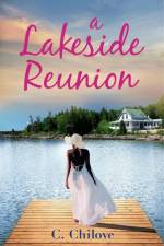 A Lakeside Reunion af C. Chilove