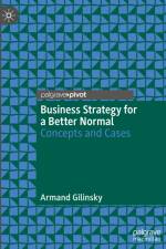 Business Strategy for a Better Normal af Armand Gilinsky
