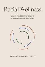 Racial Wellness af Jacquelyn Ogorchukwu Iyamah