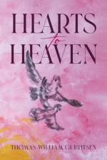 Hearts to Heaven af Thomas William Gerritsen
