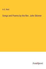 Songs and Poems by the Rev. John Skinner af H. G. Reid