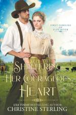 Sheltering Her Courageous Heart af Christine Sterling