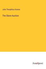 The Slave-Auction af John Theophilus Kramer