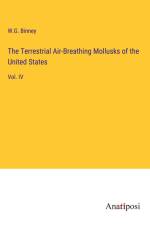 The Terrestrial Air-Breathing Mollusks of the United States af W. G. Binney