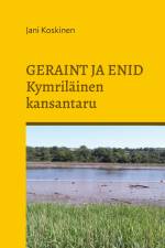 Geraint ja Enid - kymriläinen kansantaru af Jani Koskinen