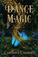 A Dance of Magic af Carolina Castillo