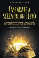 Imparare a scrivere un libro af Miriam Hofmann