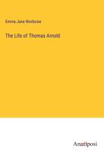 The Life of Thomas Arnold af Emma Jane Worboise