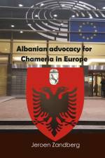 Albanian advocacy for Chameria in Europe af Jeroen Zandberg