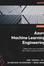 Azure Machine Learning Engineering af Ph. D. Sina Fakhraee