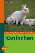Ratgeber Nutztiere. Kaninchen af Sven Seim