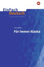 Für immer Alaska. EinFach Deutsch Unterrichtsmodelle af Anna Woltz